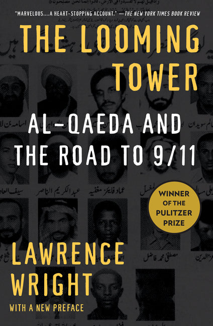 The Looming Tower (Pulitzer Prize Winner): Al Qaeda and the Road to 9/11