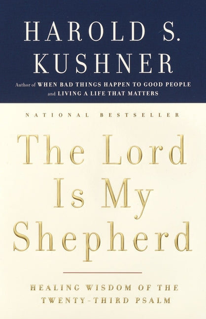 The Lord Is My Shepherd: Healing Wisdom of the Twenty-Third Psalm