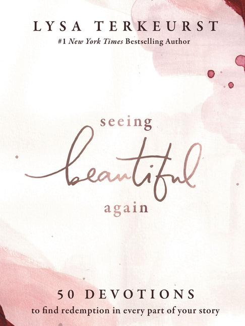 Seeing Beautiful Again: 50 Devotions to Find Redemption in Every Part of Your Story - A Daily Devotional for Hope and Healing - The Perfect Christian