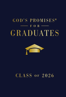God's Promises for Graduates: Class of 2026 - Navy NKJV: New King James Version (the Perfect Christian Graduation Gift to Celebrate Your Grad)
