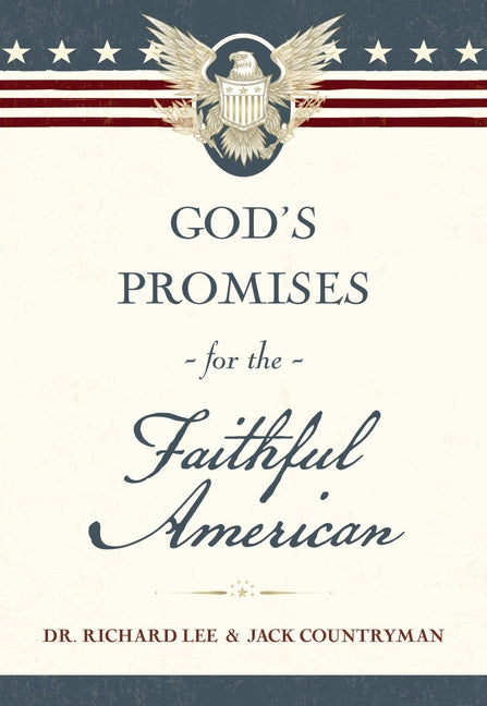God's Promises for the Faithful American: Scripture and Stories That Celebrate God's Faithfulness to America: A 250th Anniversary Devotional of Hope a