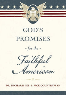God's Promises for the Faithful American: Scripture and Stories That Celebrate God's Faithfulness to America: A 250th Anniversary Devotional of Hope a