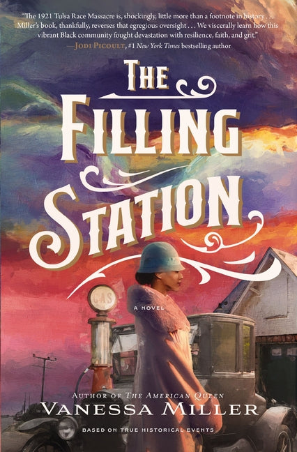 The Filling Station: A USA Today Bestselling Novel of Sisterhood, Resilience, and Rebuilding After the Tulsa Race Massacre