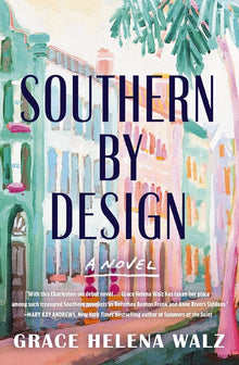 Southern by Design: A Heartwarming Novel of Family, Design, and Secrets That Refuse to Stay Buried