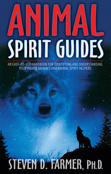 Animal Spirit Guides: An Easy-To-Use Handbook for Identifying and Understanding Your Power Animals Andanimal Spirit Helpers