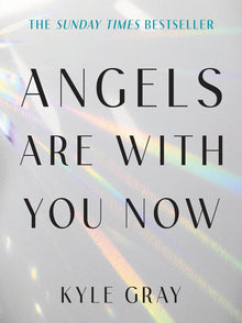 Angels Are with You Now: The Sunday Times Bestseller