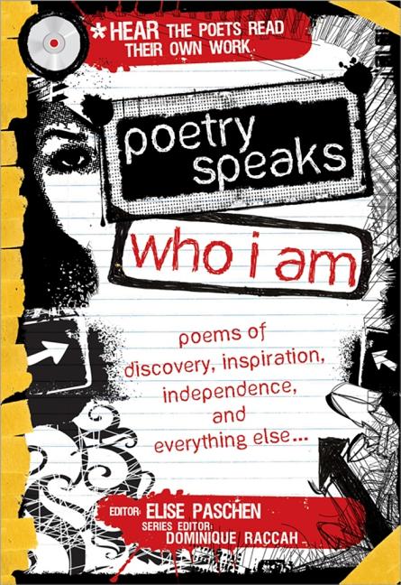 Poetry Speaks Who I Am: Poems of Discovery, Inspiration, Independence, and Everything Else [With CD (Audio)]