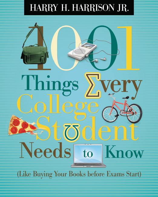 1001 Things Every College Student Needs to Know: (Like Buying Your Books Before Exams Start) - The Perfect Christian Graduation Gift to Celebrate Your