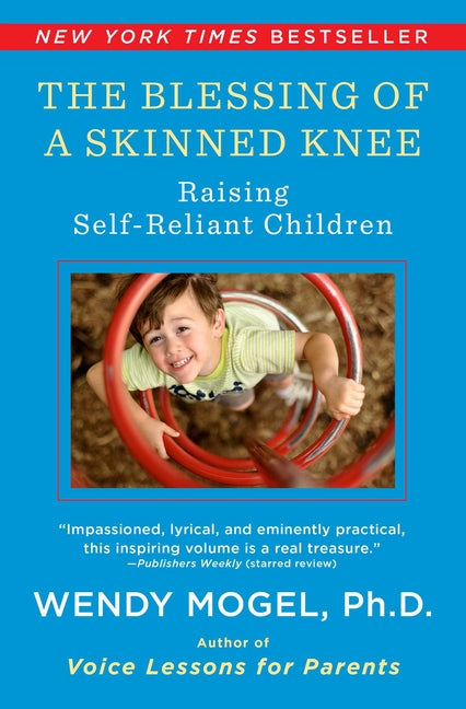The Blessing of a Skinned Knee: Raising Self-Reliant Children