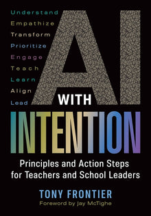 AI with Intention: Principles and Action Steps for Teachers and School Leaders