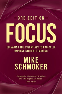 Focus: Elevating the Essentials to Radically Improve Student Learning