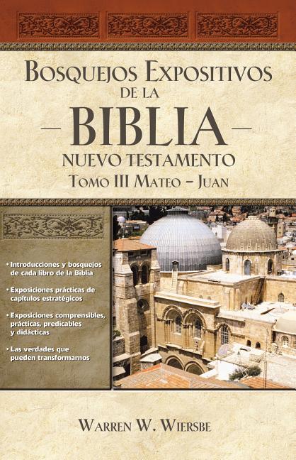 Los Bosquejos expositivos de la Biblia, Tomo III: Mateo-Juan
