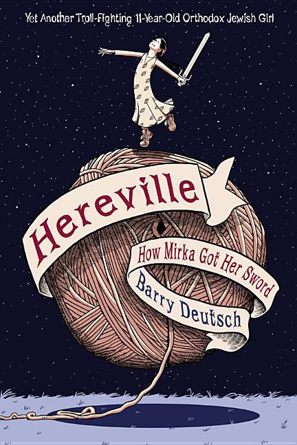 Hereville: How Mirka Got Her Sword: Volume 1