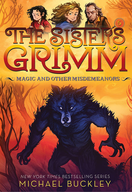 Magic and Other Misdemeanors (the Sisters Grimm #5): Volume 5