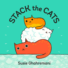 Stack the Cats: A Counting Adventure Board Book