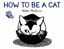 How to Be a Cat: A Board Book