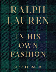 Ralph Lauren: In His Own Fashion: The Life and Vision Behind an American Icon