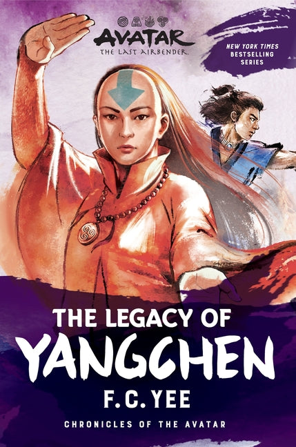 Avatar: The Last Airbender: The Legacy of Yangchen (Chronicles of the Avatar Book 4, the Yangchen Novels Book 2): Volume 4