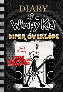 Diper Överlöde (Diary of a Wimpy Kid #17): A Rock 'n' Roll Road Trip Gone Wrong from the #1 International Bestselling Diary of a Wimpy Kid Series (Boo