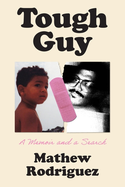 Tough Guy: A Memoir and a Search