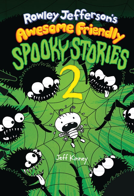 Rowley Jefferson's Awesome Friendly Spooky Stories 2: From the Creator of Diary of a Wimpy Kid