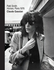 Patti Smith: Horses, Paris 1976