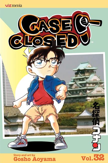 Case Closed, Vol. 32: You're History