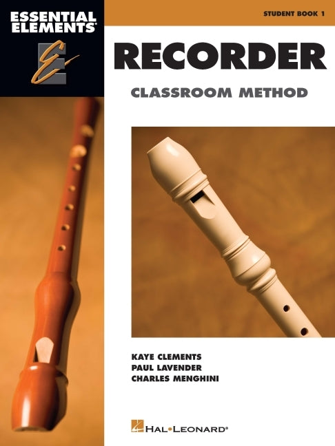 Essential Elements for Recorder Student Book 1 Classroom Method for Beginner Recorder Players Includes 130 Songs Music Reading and Fingering Chart Hal