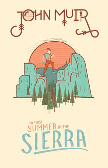 My First Summer in the Sierra