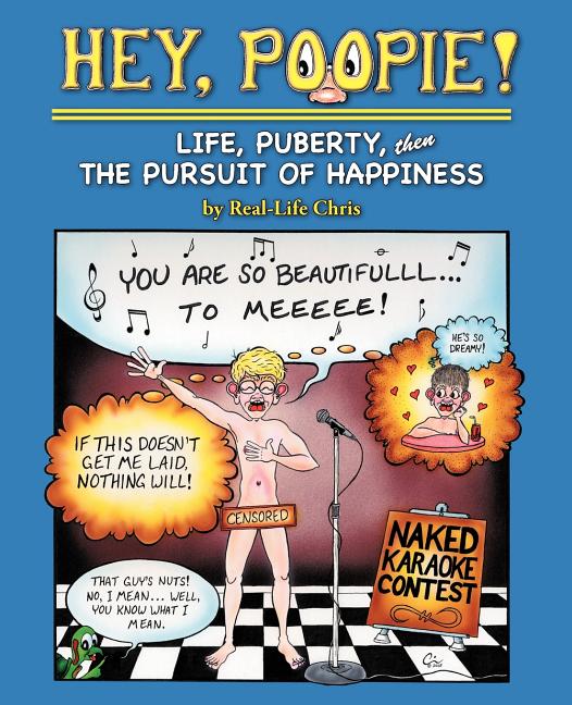 Hey, Poopie!: Life, Puberty, Then the Pursuit of Happiness