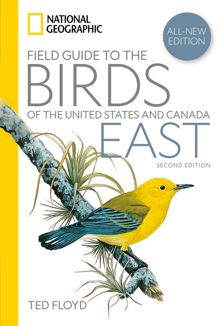 National Geographic Field Guide to the Birds of the United States and Canadaâ "East, 2nd Edition