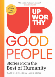 Upworthy - Good People: Stories from the Best of Humanity