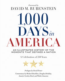 1,000 Days in America: An Illustrated History of the Moments That Defined a Nation