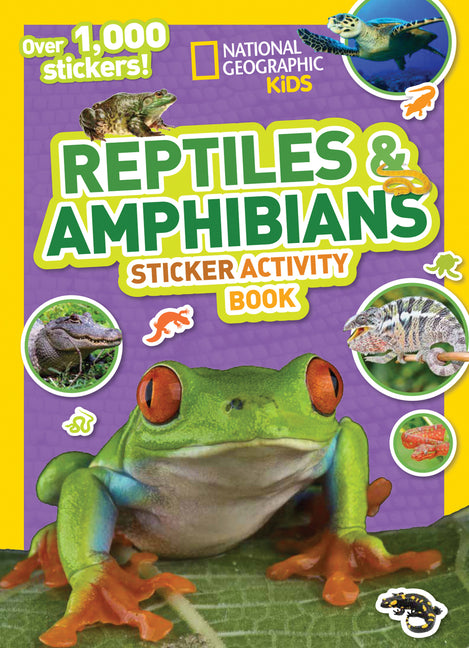 National Geographic Kids Reptiles and Amphibians Sticker Activity Book: Over 1,000 Stickers!