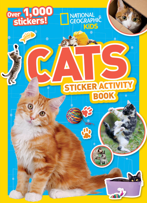 National Geographic Kids Cats Sticker Activity Book: Over 1,000 Stickers!
