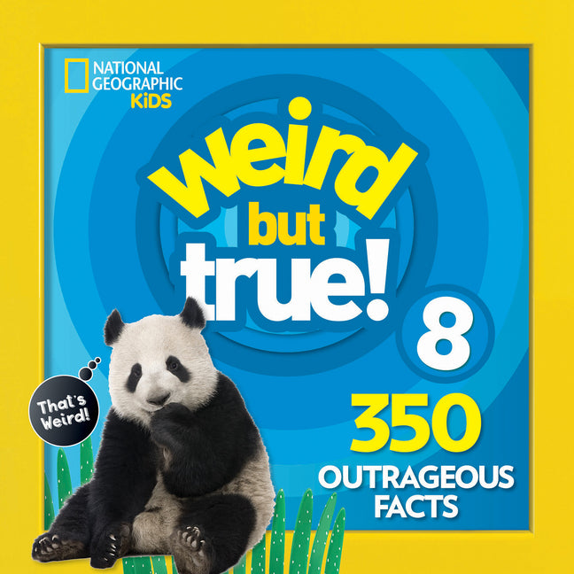 Weird But True 8: Expanded Edition: 350 Outrageous Facts
