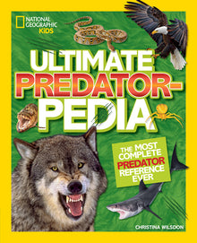 National Geographic Kids Ultimate Predatorpedia: The Most Complete Predator Reference Ever