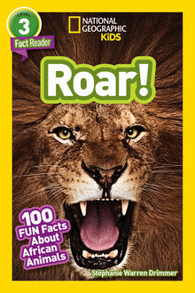 Roar! (National Geographic Kids Readers, Level 3/Fact Reader): 100 Fun Facts about African Animals