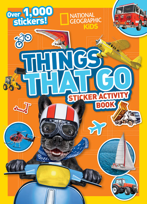 National Geographic Kids Things That Go Sticker Activity Book: Over 1,000 Stickers!