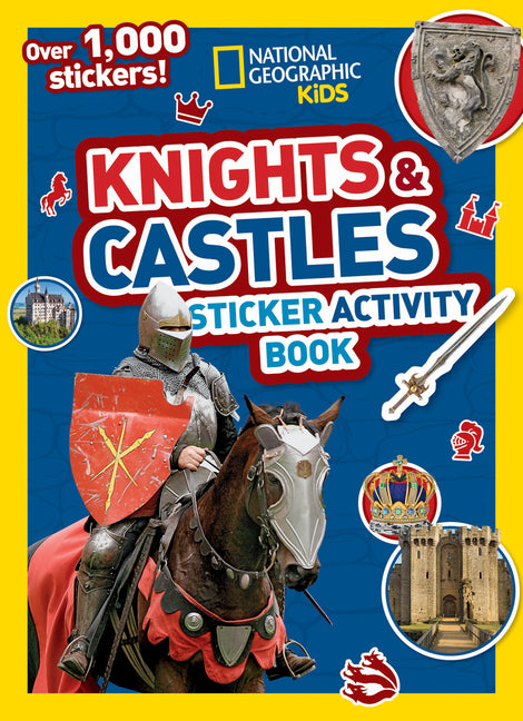 National Geographic Kids Knights and Castles Sticker Activity Book: Over 1,000 Stickers!