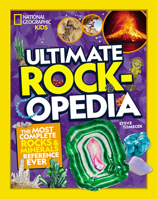 National Geographic Kids Ultimate Rockopedia: The Most Complete Rocks & Minerals Reference Ever
