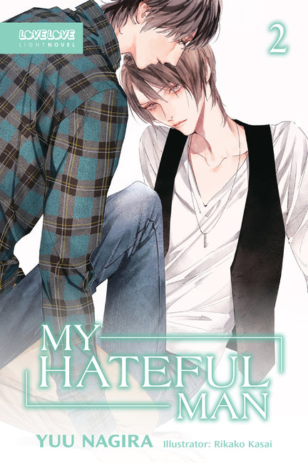My Hateful Man, Volume 2 (Light Novel) (My Beautiful Man (Light Novel)