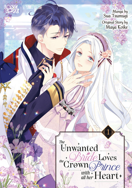 The Unwanted Bride Loves the Crown Prince with All Her Heart, Volume 1