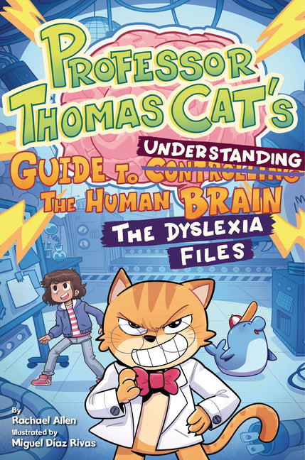 Professor Thomas Cat's Guide to Understanding the Human Brain: The Dyslexia Files