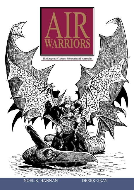 Air Warriors: The Dragons of Arcane Mountain and Other Tales