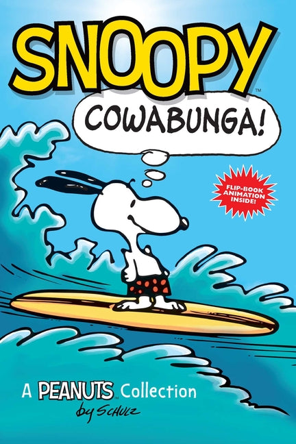 Snoopy: Cowabunga!: A Peanuts Collection Volume 1