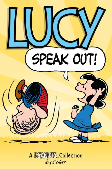Lucy: Speak Out!: A Peanuts Collection Volume 12
