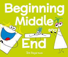 Beginning, Middle, and End