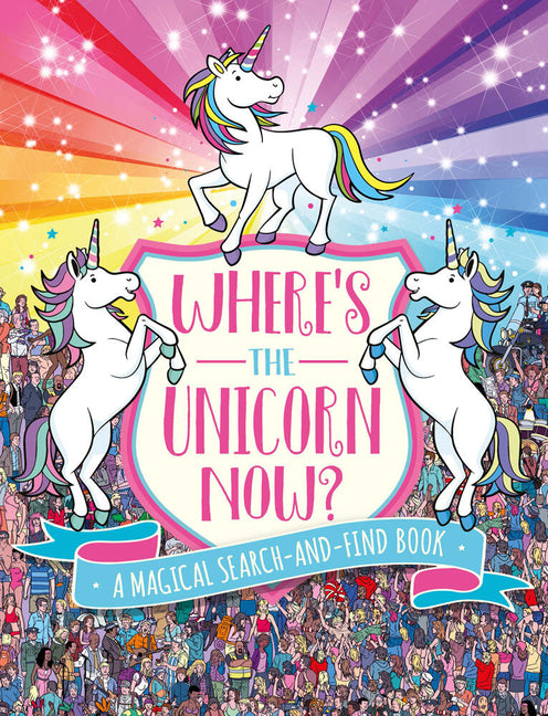 Where's the Unicorn Now?: A Magical Search Book