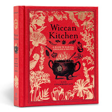 Wiccan Kitchen: A Guide to Magical Cooking & Recipes - A Cookbook